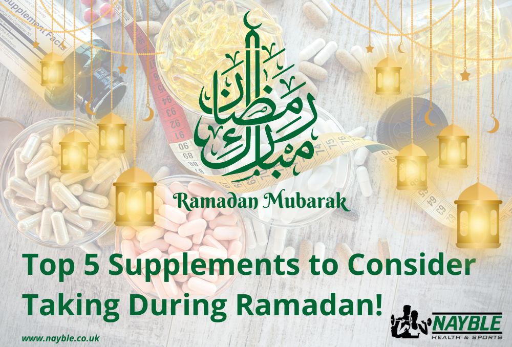 Top 5 Supplements to Consider Taking During Ramadan